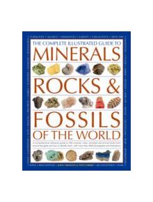 Complete Illustrated Guide to Minerals, Rocks & Fossils - 9781780192314