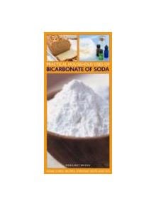 Practical Household Uses of Bicarbonate of Soda - 9781780192338