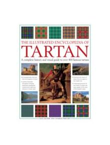 Illustrated Encyclopedia of Tartan - 9781780192758