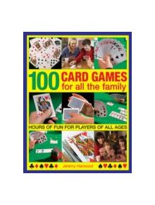 100 Card Games for All the Family - 9781780193038