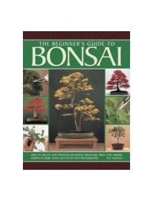 Beginner's Guide to Bonsai - 9781780193069