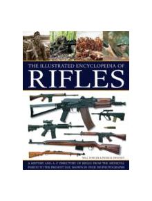 Illustrated Encyclopedia of Rifles - 9781780193236