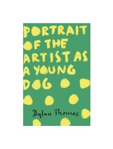 Portrait Of The Artist As A Young Dog - 9781780227276