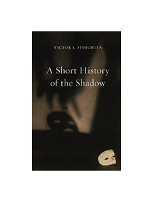 A Short History of the Shadow - 9781780239880