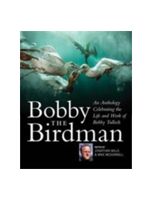 Bobby the Birdman - 9781780274225