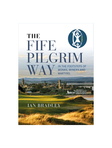 The Fife Pilgrim Way - 9781780275925