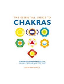 The Essential Guide To Chakras - 9781780280042