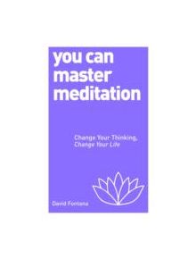 You Can Master Meditation - 9781780287980