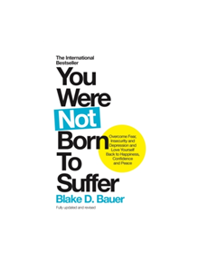 You Were Not Born To Suffer - 9781780289854