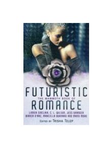 The Mammoth Book of Futuristic Romance - 9781780330389