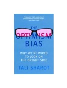 The Optimism Bias - 9781780332635