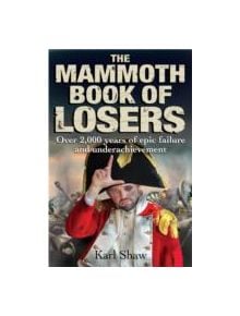 The Mammoth Book of Losers - 9781780338309