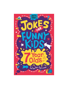 Jokes for Funny Kids: 7 Year Olds - 9781780556246