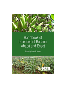 Handbook of Diseases of Banana, Abaca and Enset - 9781780647197