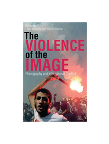 The Violence of the Image - 9781780767888