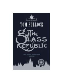 The Glass Republic - 9781780870137