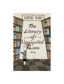 The Library of Unrequited Love - 9781780870519