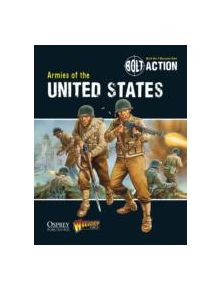 Bolt Action: Armies of the United States - 9781780960876