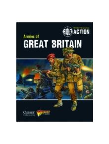 Bolt Action: Armies of Great Britain - 9781780960890