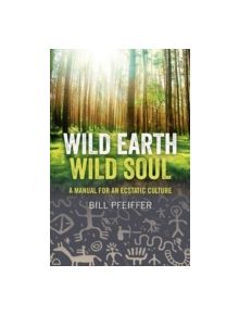 Wild Earth, Wild Soul - 9781780991870