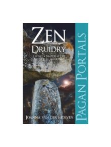 Pagan Portals - Zen Druidry - 9781780993904