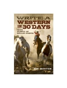 Write a Western in 30 Days - 9781780995915