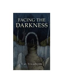 Facing the Darkness - 9781780999005