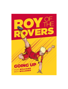 Roy of the Rovers: Going Up (Comic 3) - 9781781086735