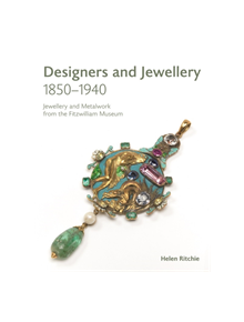 Designers and Jewellery 1850-1940 - 9781781300671