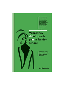 What They Didn't Teach You in Fashion School - 9019 - 9781781574492