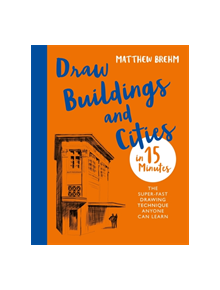 Draw Buildings and Cities in 15 Minutes - 9781781576274