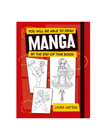 You Will be Able to Draw Manga by the End of this Book - 9019 - 9781781577189