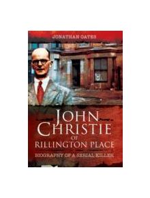 John Christie of Rillington Place - 9781781592885