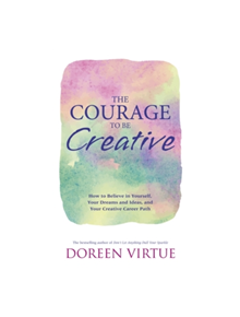 The Courage to Be Creative - 9781781805589