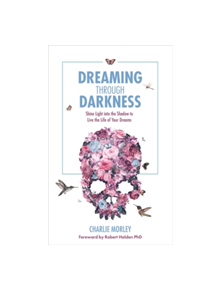 Dreaming Through Darkness - 9781781807354