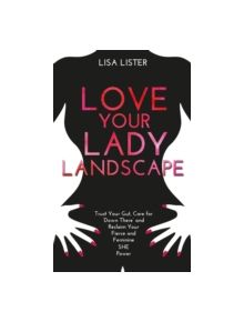 Love Your Lady Landscape - 9781781807361