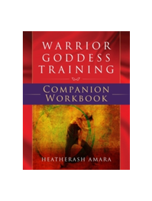 Warrior Goddess Training Companion Workbook - 9781781807910