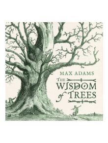 The Wisdom of Trees - 9781781855461