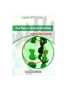 The Panov-Botvinnik Attack: Move by Move - 9781781941157