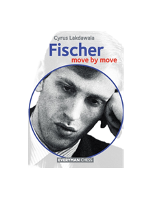 Fischer: Move by Move - 9781781942727