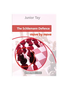 The Schliemann Defence: Move by Move - 9781781943267