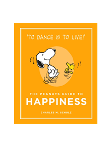 The Peanuts Guide to Happiness - 9781782113652