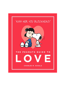 The Peanuts Guide to Love - 9781782113737