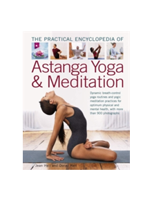 The Practial Encyclopedia of Astanga Yoga & Meditation - 9781782140689