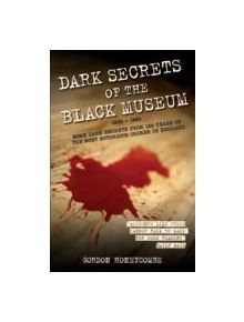 Dark Secrets of the Black Museum - 9781782199045