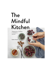 The Mindful Kitchen - 9781782408758