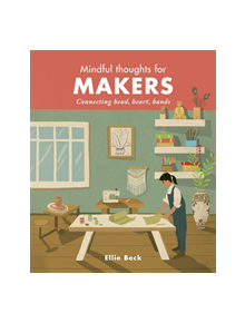 Mindful Thoughts for Makers - 9781782408833