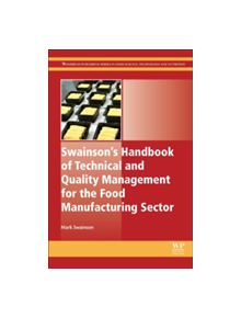 Swainson's Handbook of Technical and Quality Management for the Food Manufacturing Sector - 9781782422754