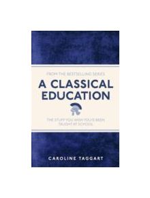 A Classical Education - 9781782430100