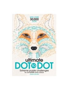 Ultimate Dot to Dot - 9781782433866